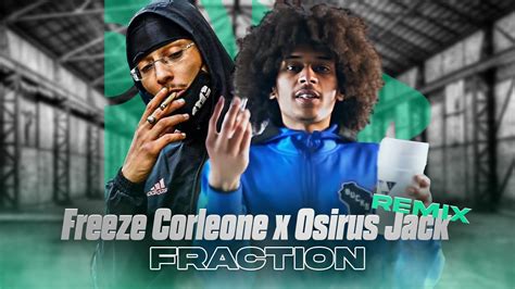 Freeze Corleone X Osirus Jack FRACTION YouTube