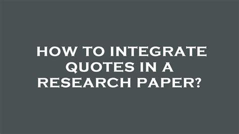 How To Integrate Quotes In A Research Paper Youtube