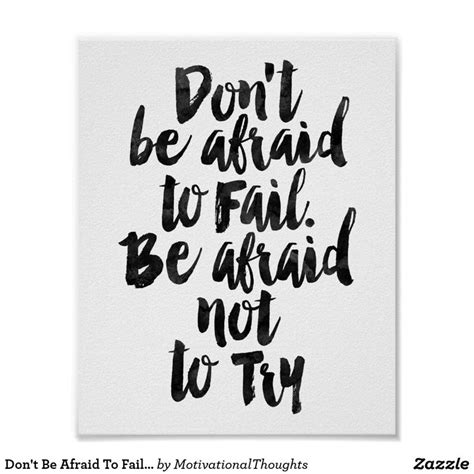 Dont Be Afraid To Fail Be Afraid Not To Try Poster Uk