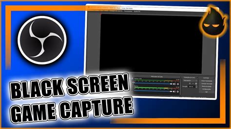 How To Fix Obs Game Capture Black Screen Outdated Updated Video