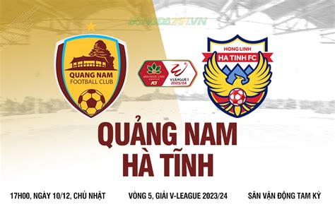 Trực tiếp bóng đá Quảng Nam vs Hà Tĩnh VLeague 2023 24 hôm nay