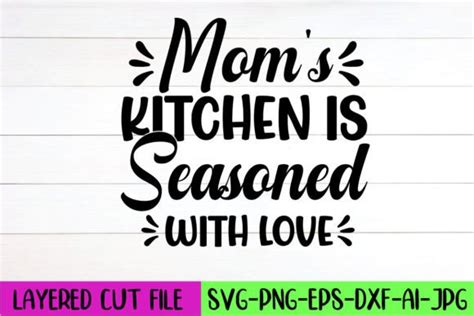 Mom S Kitchen Is Seasoned With Love Svg Graphic By Artistrner