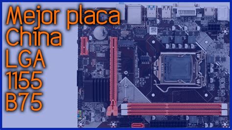 La Mejor Placa China Para Socket Lga 1155 Xeon O Core Youtube