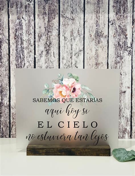 Sabemos Que Estarías Aquí Hoy Wedding Memorial Sign Frosted Memorial