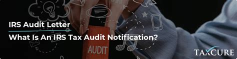 Irs Audit Letter Understanding Your Tax Audit Notification