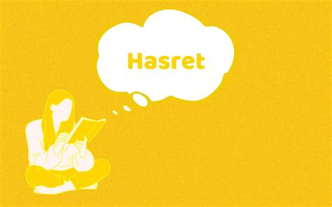 Hasret Ne Demek Hasret Kelimesinin Anlam Ve E Anlaml S Nedir