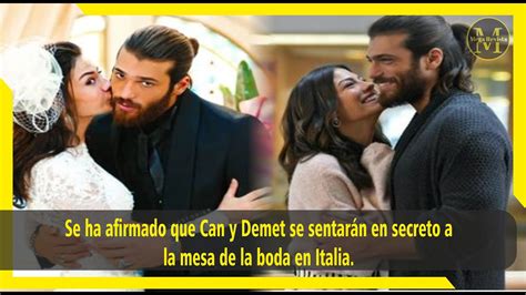 Se Ha Afirmado Que Can Y Demet Se Sentar N En Secreto A La Mesa De La