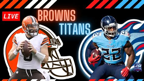 Titan Upload On Twitter Cleveland Browns At Tennessee Titans Live