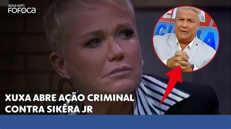 Xuxa Abre A O Criminal Contra Sik Ra Jr Youtube