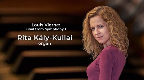 Louis Vierne Final From Symphony Rita K Ly Kullai Youtube