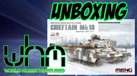 Unboxing Meng Model 135 Ts 051 British Main Battle Tank Chieftain Mk10