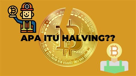 Penjelasan Apa Itu Bitcoin Halving Youtube