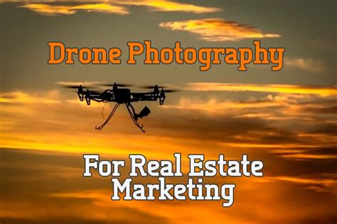 Drone Photography For Real Estate Marketing