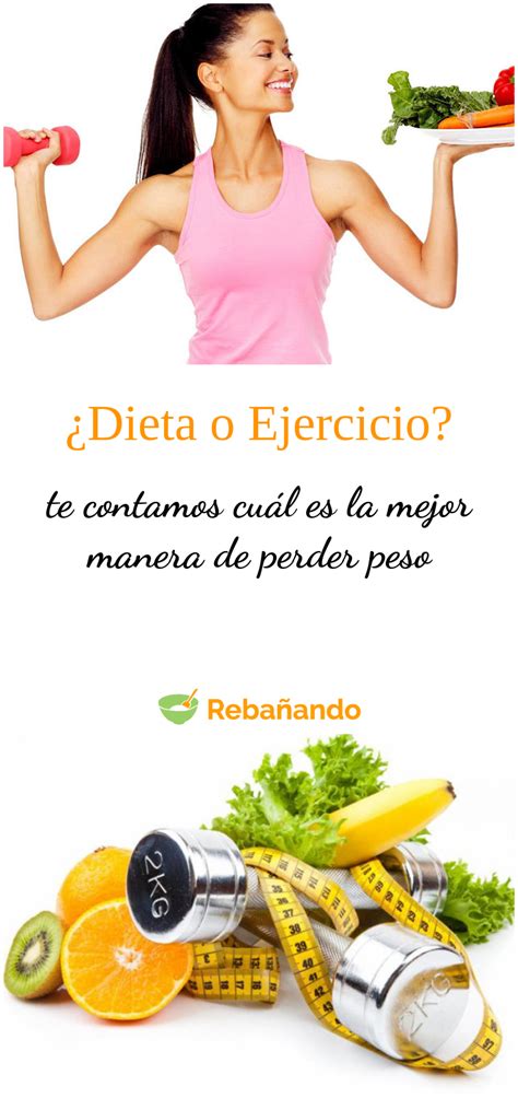 Dieta O Ejercicio ¿cuál Es La Mejor Manera De Perder Peso