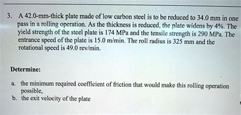 Solved A Mm Thick Plate Made Of Low Carbon Steel Is To Be