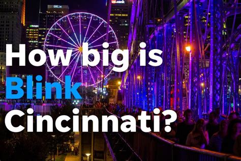 What Is Blink Cincinnati Explaining The Massive Festival