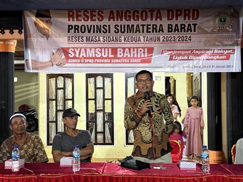 Anggota DPRD Sumbar Syamsul Bahri Kunjungi Dapilnya Menjemput Aspirasi