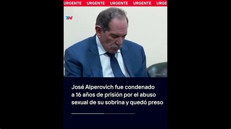 José Alperovich Fue Condenado A 16 Años De Prisión Por El Abuso Sexual