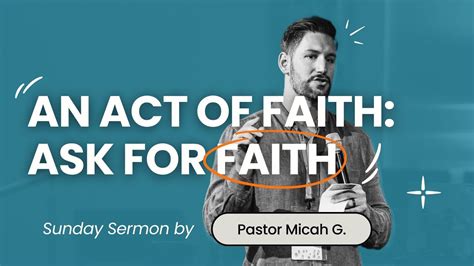 An Act Of Faith Ask For Faith Youtube