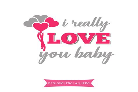 I Really Love You Baby Valentines Day Graphic By Craftynerdco