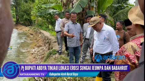 Tanggapi Keluhan Masyarakat Pj Bupati Abdya Tinjau Lokasi Erosi