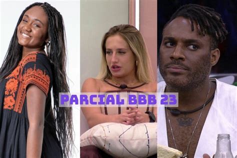 PARCIAL BBB 23 quem está na frente para sair no 13º paredão DCI