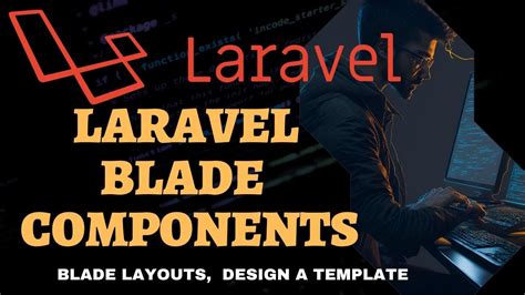 Laravel Blade Components Master Laravel Blade Components Youtube