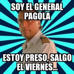 Meme Francesco Schettino Soy El General Pagola Estoy Preso Salgo El