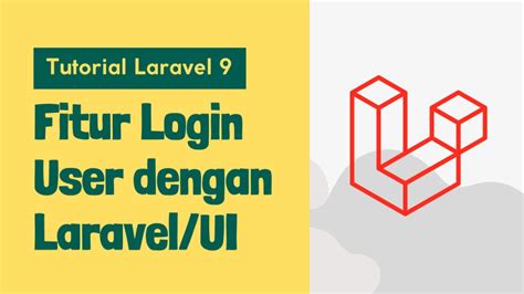 Tutorial Laravel 9 Part 14 Membuat Login User Dengan Laravel UI