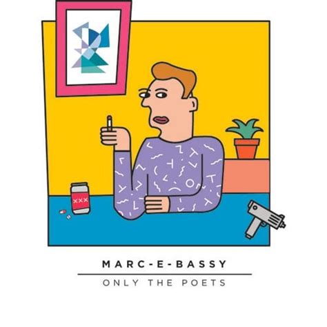 Marc E Bassy Only The Poets Mixtape Vol 1 Lyrics And Tracklist