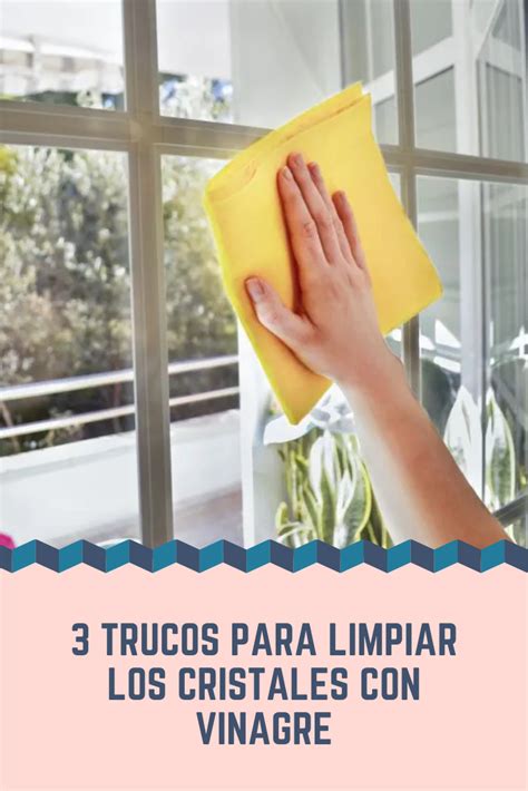 Trucos Infalibles Para Limpiar Los Cristales Con Vinagre Artofit