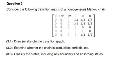 Solved Consider The Following Transition Matrix Of A Chegg