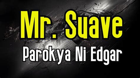 Mr Suave Karaoke Parokya Ni Edgar Youtube