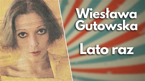 Wies Awa Gutowska Lato Raz Hq Youtube