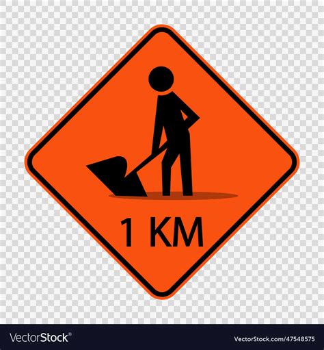 Road construction ahead 1kmsign on transparent Vector Image