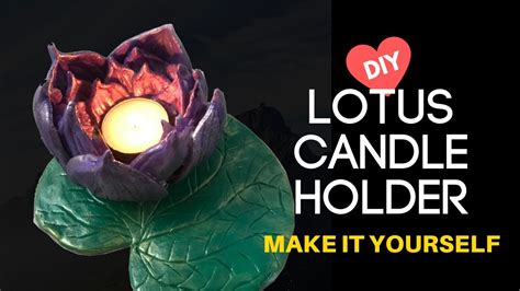 Diy Lotus Candle Holder Youtube