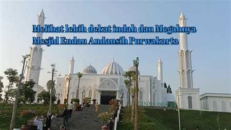 Masjid Endan Andansih Menjadi Salah Satu Ikon Wisata Relligi Terbaru Di