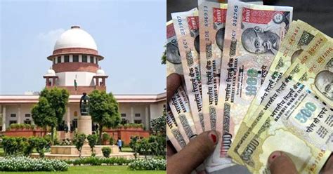 Supreme Court Upholds Demonetisation With A Majority Verdict