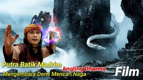 Alur Film Angling Dharma Ramaja Gandi Bertarung Dengan Naga Youtube