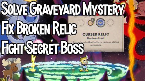 How To Solve Graveyard Mystery Fix Broken Relic Fight Secret Boss