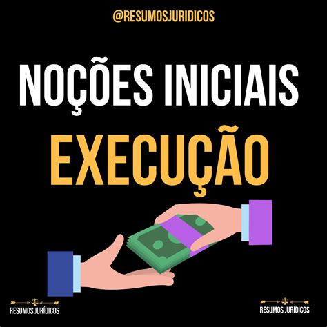 PROCESSO CIVIL EXECUÇÃO NOÇÕES INICIAIS CPC 2015