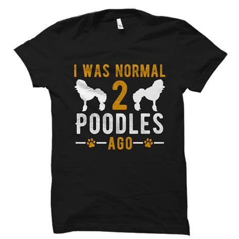 Poodle T Shirt Poodle T Poodle Owner Shirt Dog Lover Etsy