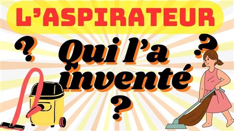 L Histoire De L Aspirateur Youtube