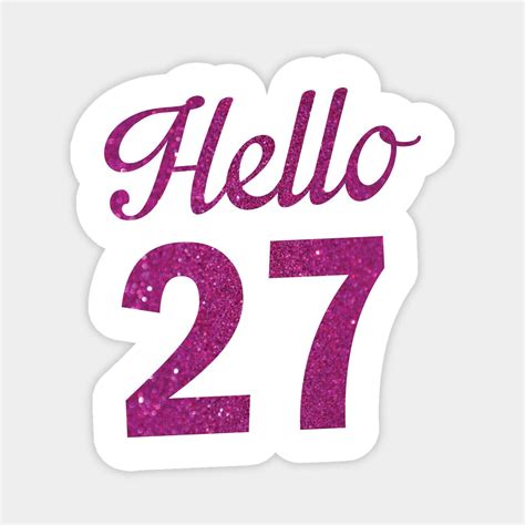 A Sticker That Says Hello With The Number Twenty Seven In Purple