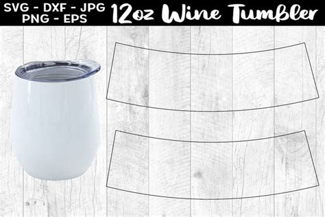 12oz Wine Tumbler Template SVG 12oz Wine Tumlber 1781547 In 2022