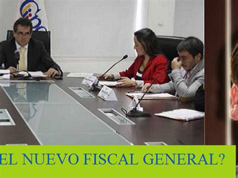 Comisi N Cercana Al Corre Smo Elegir Al Nuevo Fiscal General