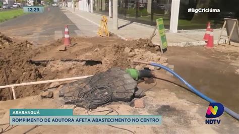 Rompimento De Adutora Afeta Abastecimento Da Regi O Central De Ararangu