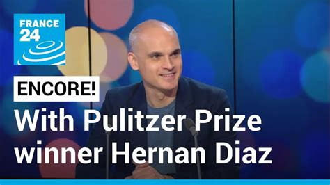 Author Hernan Diaz On His Pulitzer Prize Winning Novel Trust France