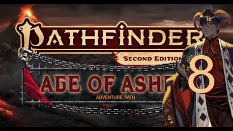 Age Of Ashes Session 8 Pathfinder 2e Youtube