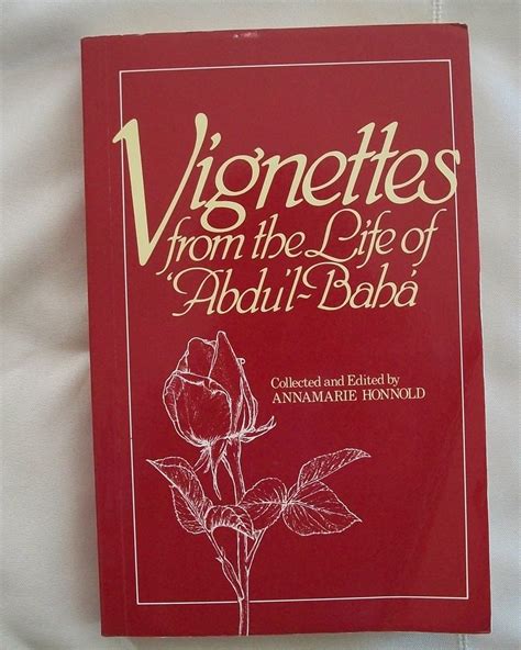 Amazon Vignettes From The Life Of Abdul Baha Honnold Annamarie